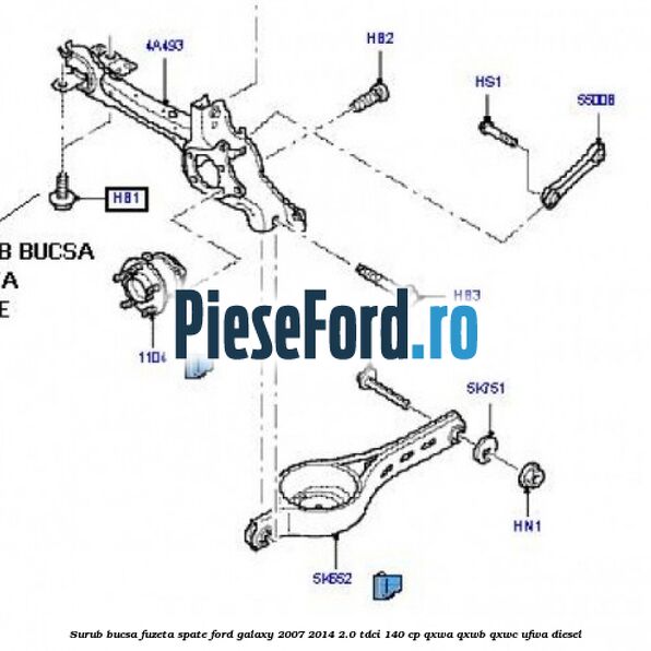 Surub bucsa fuzeta spate Ford Galaxy 2007-2014 2.0 TDCi 140 cp QXWA, QXWB, QXWC, UFWA diesel