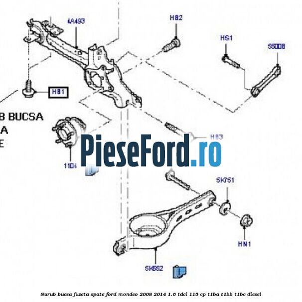 Surub bucsa fuzeta spate Ford Mondeo 2008-2014 1.6 TDCi 115 cp T1BA, T1BB, T1BC diesel