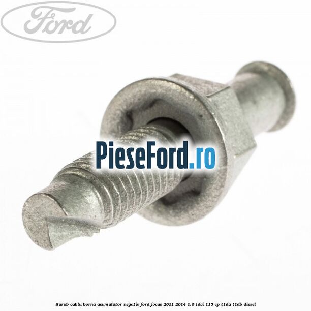 Surub cablu borna acumulator negativ Ford Focus 2011-2014 1.6 TDCi 115 cp T1DA, T1DB diesel
