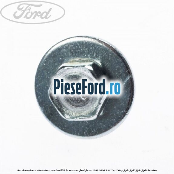 Surub conducta alimentare combustibil, in rezervor Ford Focus 1998-2004 1.6 16V 100 cp FYDA, FYDB, FYDC, FYDD benzina