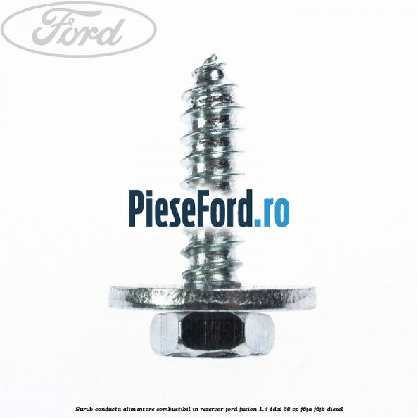 Surub conducta alimentare combustibil, in rezervor Ford Fusion 1.4 TDCi 68 cp F6JA, F6JB diesel