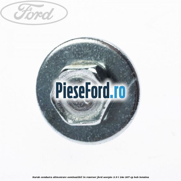 Surub conducta alimentare combustibil, in rezervor Ford Scorpio 2.9 i 24V 207 cp BOB benzina