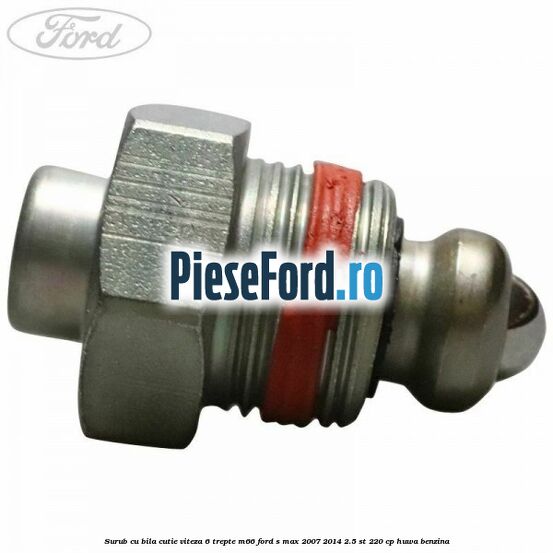 Surub cu bila cutie viteza 6 trepte M66 Ford S-Max 2007-2014 2.5 ST 220 cp Surub cu bila cutie viteza 6 trepte M66 Ford S-Max 2007-2014 2.5 ST 220 cp HUWA benzina