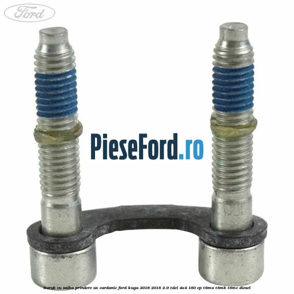 Surub cu saiba prindere ax cardanic Ford Kuga 2016-2018 2.0 TDCi 4x4 180 cp T8MA, T8MB, T8MC diesel
