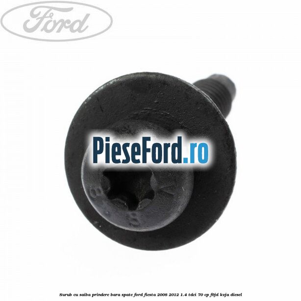 Surub cu saiba prindere bara spate Ford Fiesta 2008-2012 1.4 TDCi 70 cp F6JD, KVJA diesel