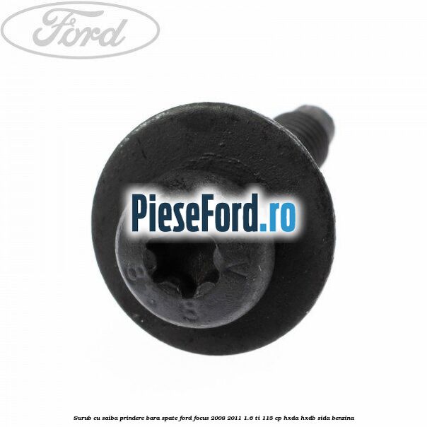 Surub cu saiba prindere bara spate Ford Focus 2008-2011 1.6 Ti 115 cp Surub cu saiba prindere bara spate Ford Focus 2008-2011 1.6 Ti 115 cp HXDA, HXDB, SIDA benzina