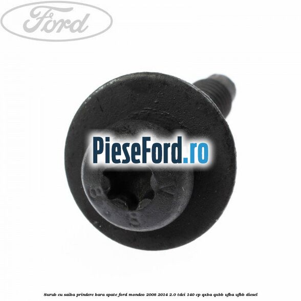 Surub cu saiba prindere bara spate Ford Mondeo 2008-2014 2.0 TDCi 140 cp QXBA, QXBB, UFBA, UFBB diesel
