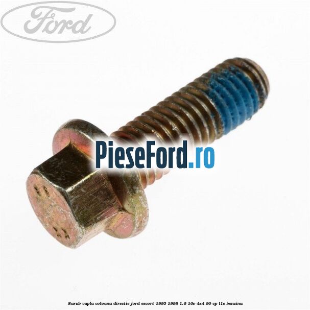 Surub cupla coloana directie Ford Escort 1995-1998 1.6 16V 4x4 90 cp L1E benzina