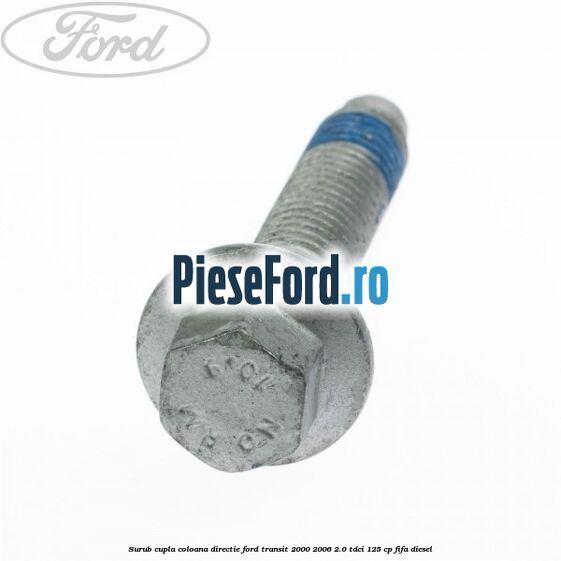 Surub cupla coloana directie Ford Transit 2000-2006 2.0 TDCi 125 cp FIFA diesel