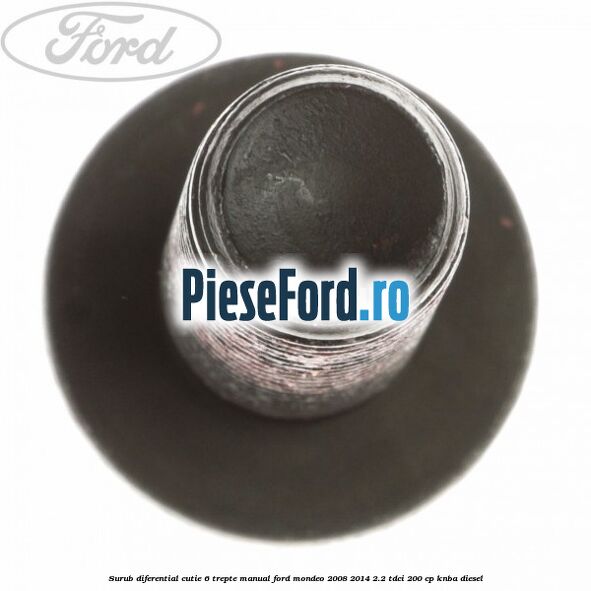 Surub diferential cutie 6 trepte manual Ford Mondeo 2008-2014 2.2 TDCi 200 cp KNBA diesel