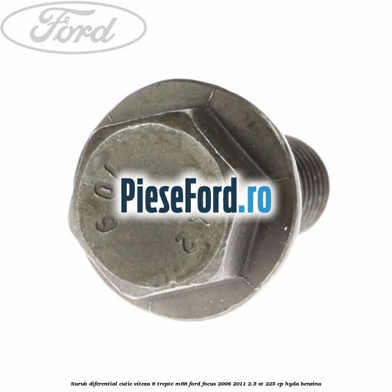 Surub diferential cutie viteza 6 trepte M66 Ford Focus 2008-2011 2.5 ST 225 cp HYDA benzina