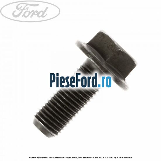 Surub diferential cutie viteza 6 trepte M66 Ford Mondeo 2008-2014 2.5 220 cp HUBA benzina