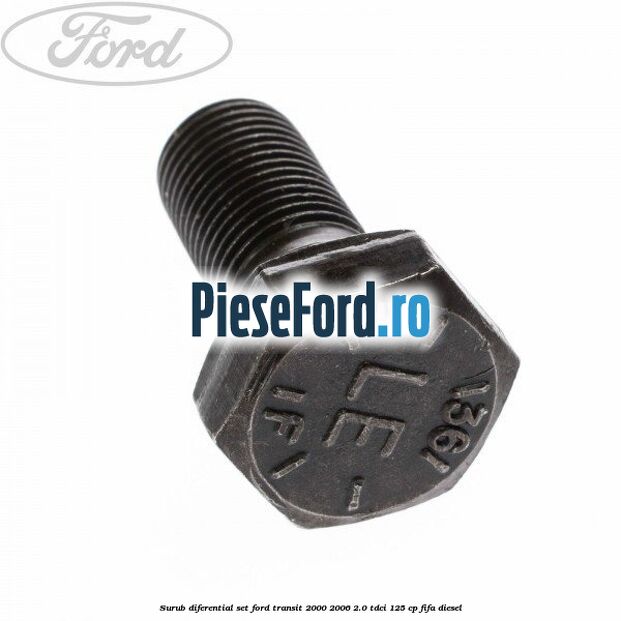 Surub diferential set Ford Transit 2000-2006 2.0 TDCi 125 cp FIFA diesel