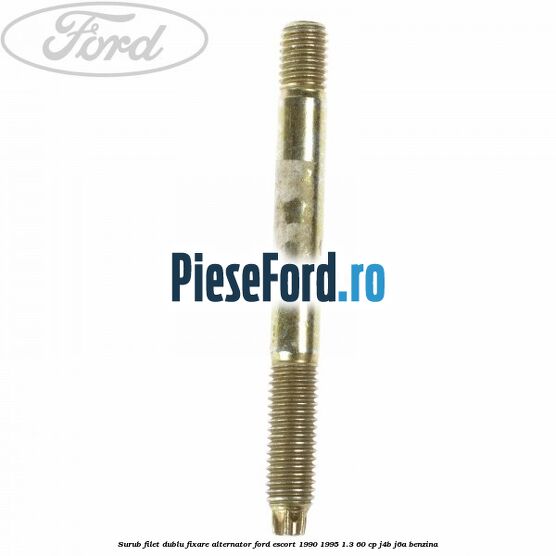 Surub filet dublu fixare alternator Ford Escort 1990-1995 1.3 60 cp J4B, J6A benzina