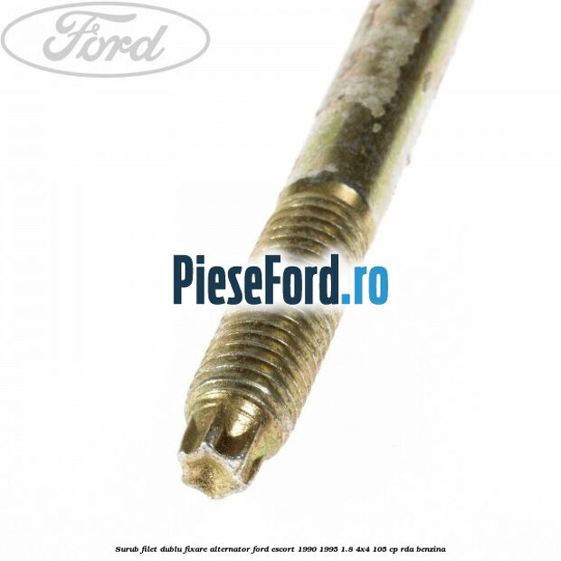 Surub filet dublu fixare alternator Ford Escort 1990-1995 1.8 4x4 105 cp RDA benzina
