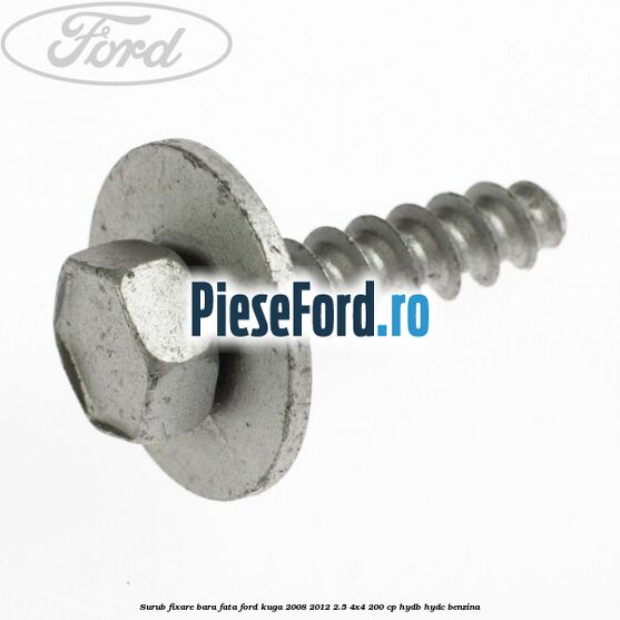Surub fixare bara fata Ford Kuga 2008-2012 2.5 4x4 200 cp HYDB, HYDC benzina