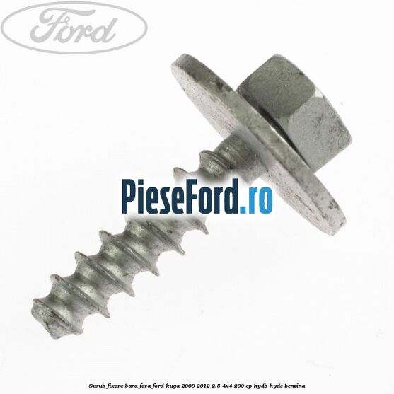 Surub fixare bara fata Ford Kuga 2008-2012 2.5 4x4 200 cp HYDB, HYDC benzina