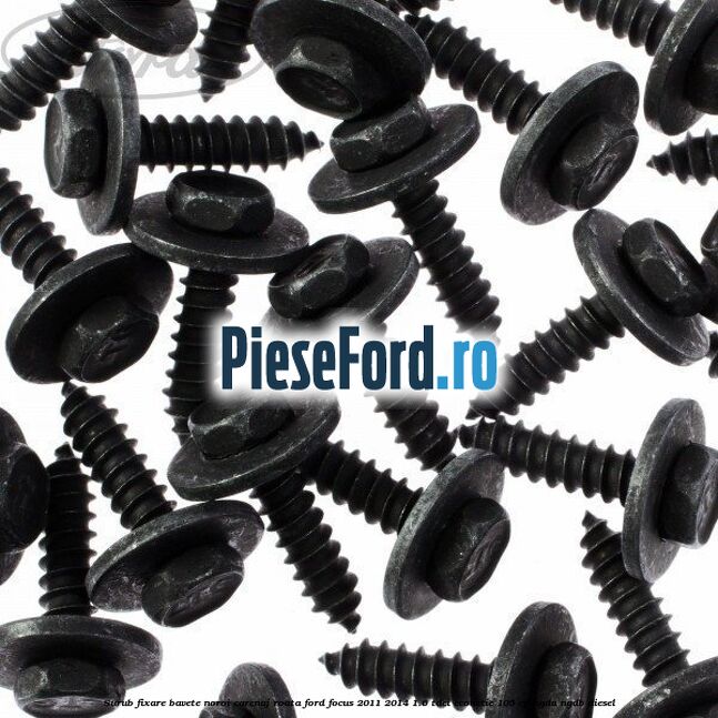Surub fixare bavete noroi, carenaj roata Ford Focus 2011-2014 1.6 TDCi ECOnetic 105 cp NGDA, NGDB diesel