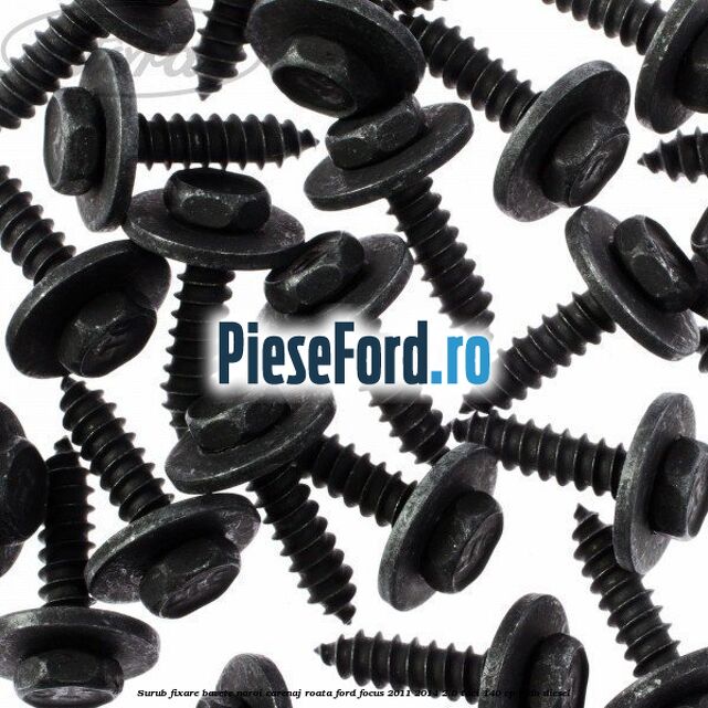 Surub fixare bavete noroi, carenaj roata Ford Focus 2011-2014 2.0 TDCi 140 cp UFDB diesel