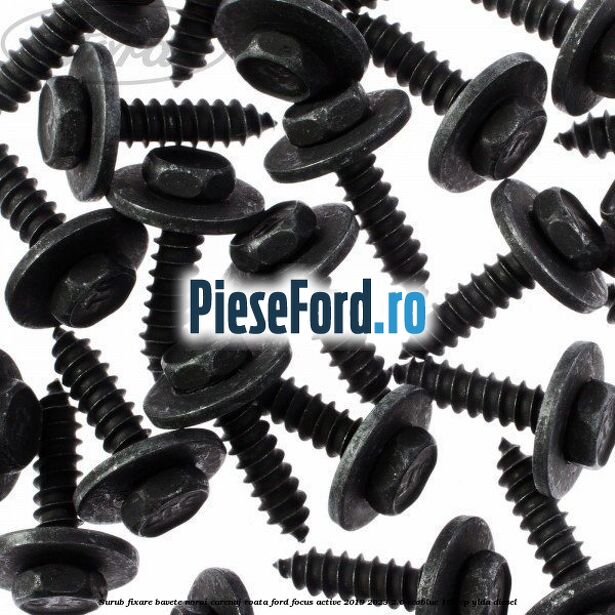 Surub fixare bavete noroi, carenaj roata Ford Focus Active 2019-2023 2.0 EcoBlue 150 cp YLDA diesel