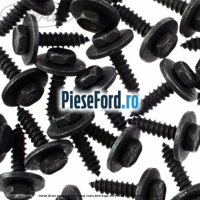 Surub fixare bavete noroi, carenaj roata Ford Kuga 2019-2023 2.5 FHEV 190 cp n/a hybrid