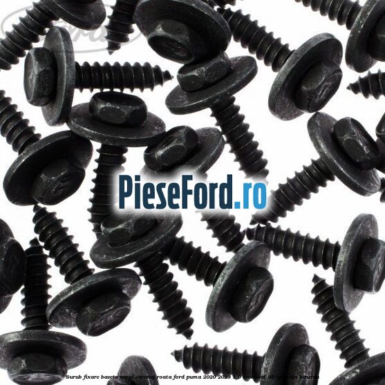 Surub fixare bavete noroi, carenaj roata Ford Puma 2020-2023 1.0 EcoBoost 95 cp M0JA benzina