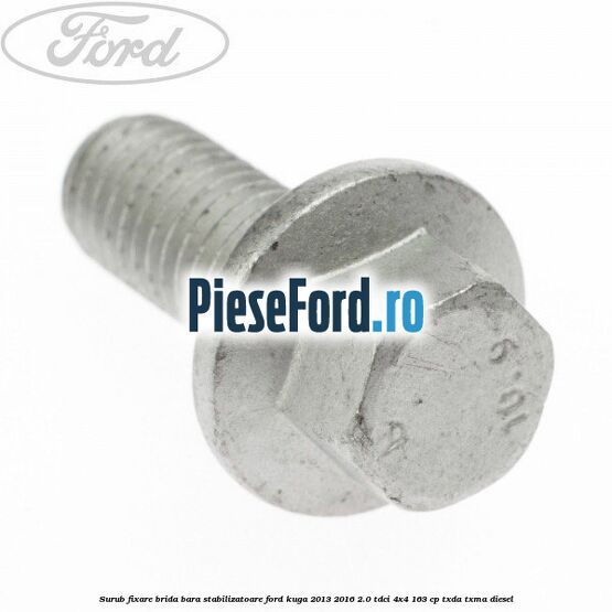 Surub fixare brida bara stabilizatoare Ford Kuga 2013-2016 2.0 TDCi 4x4 163 cp TXDA, TXMA diesel