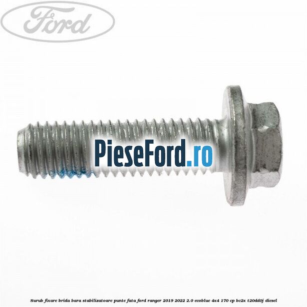 Surub fixare brida bara stabilizatoare punte fata Ford Ranger 2019-2022 2.0 EcoBlue 4x4 170 cp BC2X, T20DD0J diesel