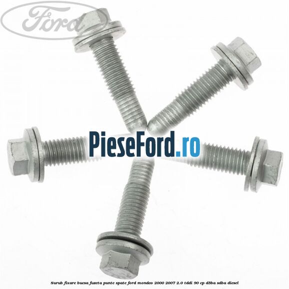 Surub fixare bucsa fuzeta punte spate Ford Mondeo 2000-2007 2.0 TDDI 90 cp D5BA, SDBA diesel