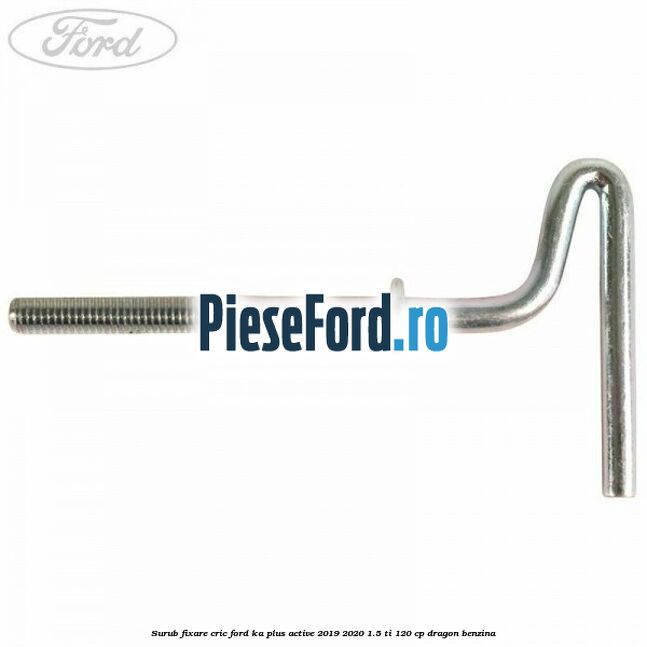 Surub fixare cric Ford Ka plus Active 2019-2020 1.5 Ti 120 cp Surub fixare cric Ford Ka plus Active 2019-2020 1.5 Ti 120 cp dragon benzina