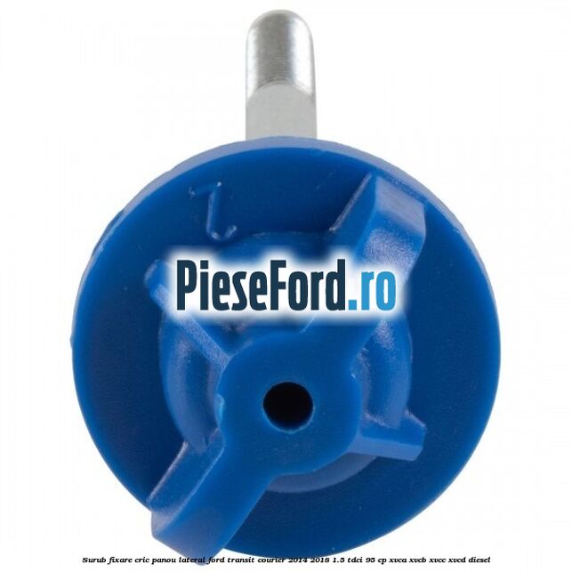 Surub fixare cric panou lateral Ford Transit Courier 2014-2018 1.5 TDCi 95 cp XVCA, XVCB, XVCC, XVCD diesel