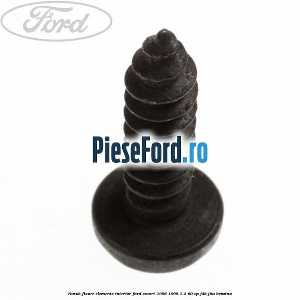 Surub fixare elemente interior Ford Escort 1995-1998 1.3 60 cp J4B, J6A benzina