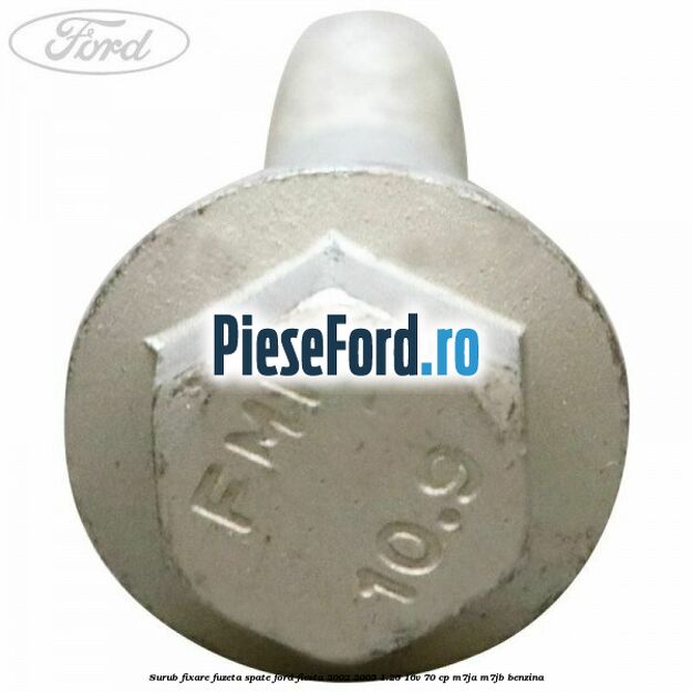 Surub fixare fuzeta spate Ford Fiesta 2002-2005 1.25 16V 70 cp M7JA, M7JB benzina