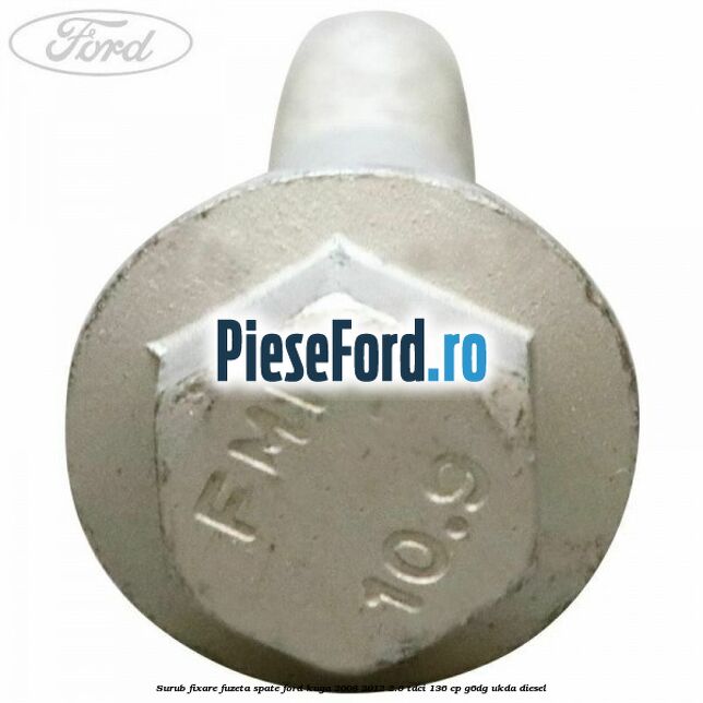 Surub fixare fuzeta spate Ford Kuga 2008-2012 2.0 TDCi 136 cp G6DG, UKDA diesel