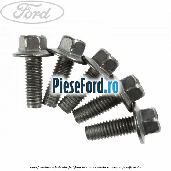 Surub fixare instalatie electrica Ford Fiesta 2013-2017 1.0 EcoBoost 125 cp M1JE, M1JH benzina