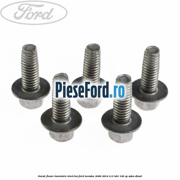 Surub fixare instalatie electrica Ford Mondeo 2008-2014 2.0 TDCi 130 cp AZBA diesel
