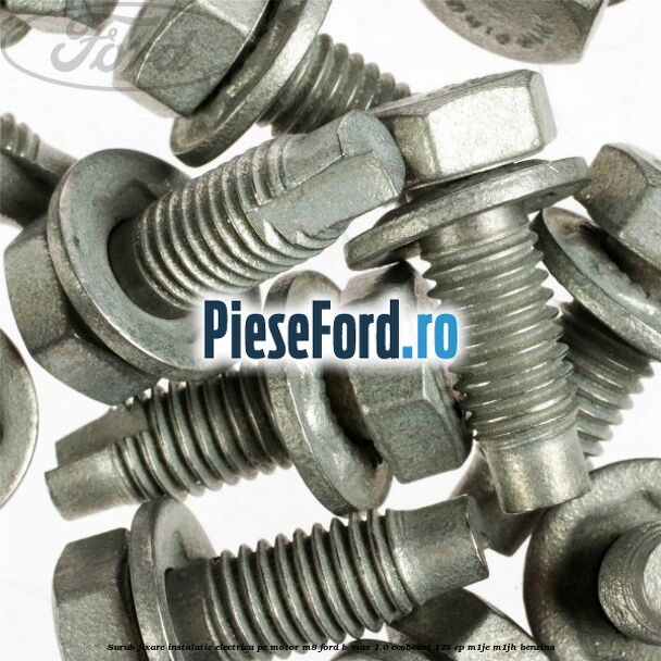 Surub fixare instalatie electrica pe motor M8 Ford B-Max 1.0 EcoBoost 125 cp M1JE, M1JH benzina