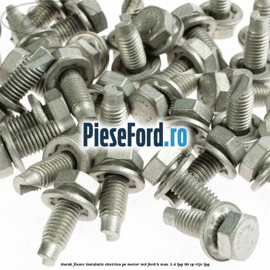 Surub fixare instalatie electrica pe motor M8 Ford B-Max 1.4 LPG 90 cp RTJC LPG