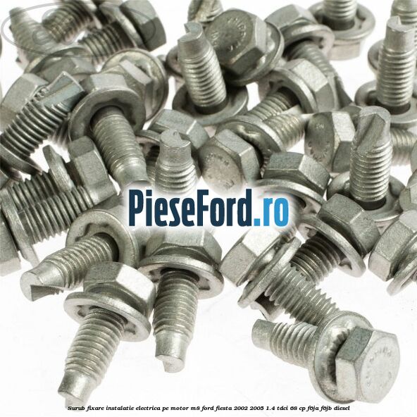 Surub fixare instalatie electrica pe motor M8 Ford Fiesta 2002-2005 1.4 TDCi 68 cp F6JA, F6JB diesel