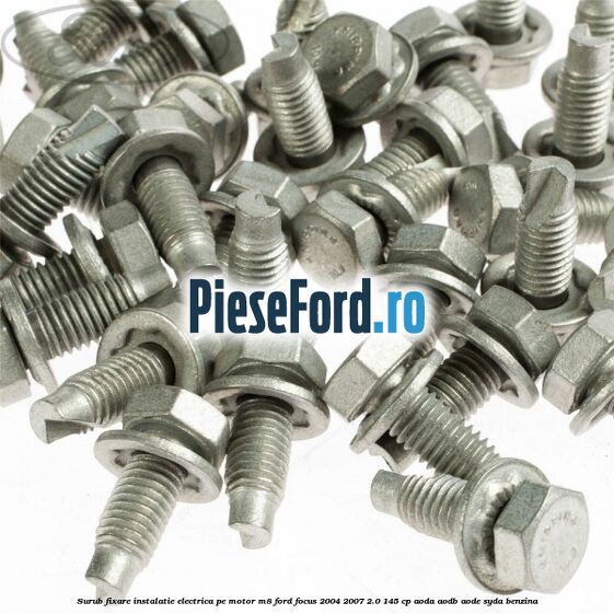 Surub fixare instalatie electrica pe motor M8 Ford Focus 2004-2007 2.0 145 cp Surub fixare instalatie electrica pe motor M8 Ford Focus 2004-2007 2.0 145 cp AODA, AODB, AODE, SYDA benzina