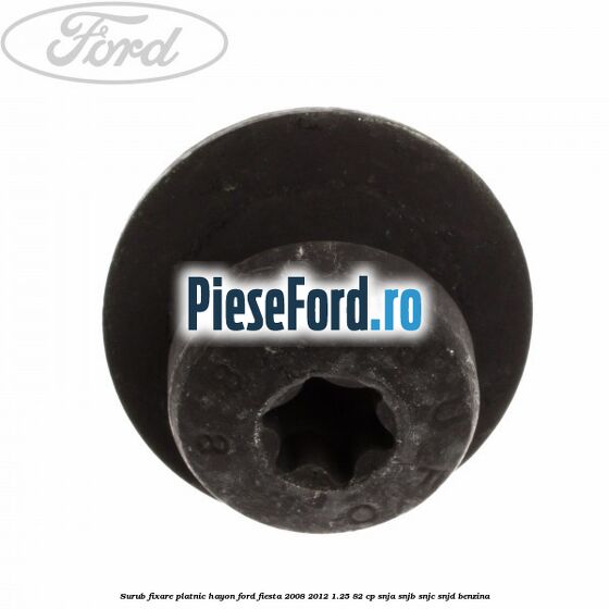 Surub fixare platnic hayon Ford Fiesta 2008-2012 1.25 82 cp Surub fixare platnic hayon Ford Fiesta 2008-2012 1.25 82 cp SNJA, SNJB, SNJC, SNJD benzina