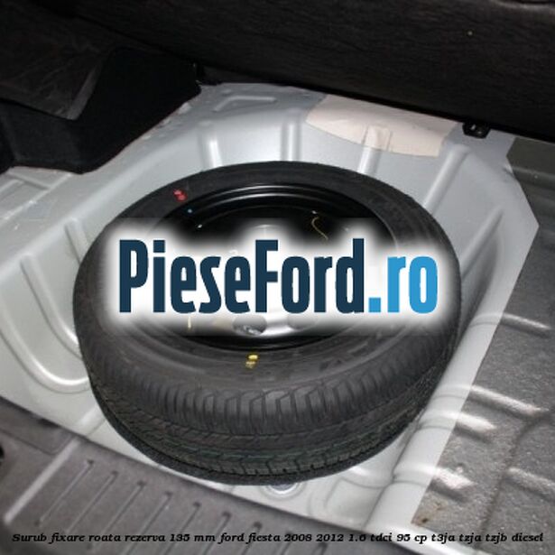 Surub fixare roata rezerva 135 mm Ford Fiesta 2008-2012 1.6 TDCi 95 cp Surub fixare roata rezerva 135 mm Ford Fiesta 2008-2012 1.6 TDCi 95 cp T3JA, TZJA, TZJB diesel