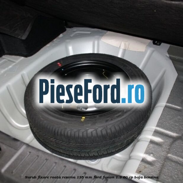 Surub fixare roata rezerva 135 mm Ford Fusion 1.3 60 cp BAJA benzina