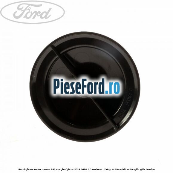 Surub fixare roata rezerva 198 mm Ford Focus 2014-2018 1.0 EcoBoost 100 cp M2DA, M2DB, M2DC, SFDA, SFDB benzina