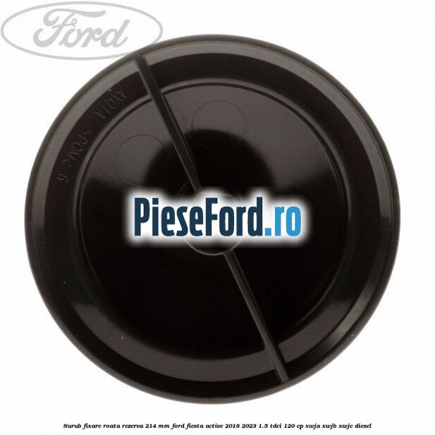 Surub fixare roata rezerva 214 mm Ford Fiesta Active 2018-2023 1.5 TDCi 120 cp XWJA, XWJB, XWJC diesel