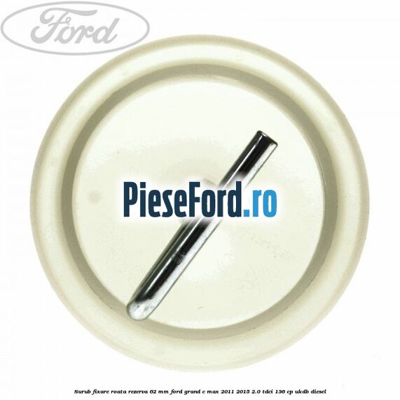 Surub fixare roata rezerva 62 mm Ford Grand C-Max 2011-2015 2.0 TDCi 136 cp Surub fixare roata rezerva 62 mm Ford Grand C-Max 2011-2015 2.0 TDCi 136 cp UKDB diesel