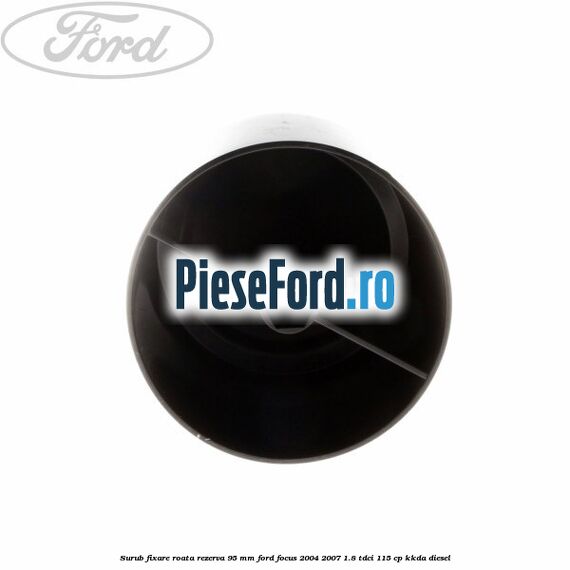 Surub fixare roata rezerva 95 mm Ford Focus 2004-2007 1.8 TDCi 115 cp KKDA diesel