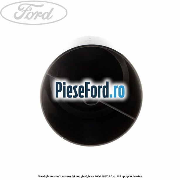 Surub fixare roata rezerva 95 mm Ford Focus 2004-2007 2.5 ST 225 cp HYDA benzina