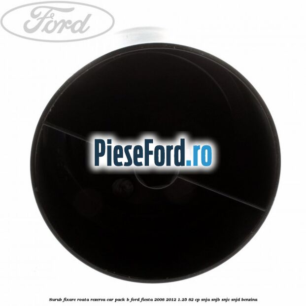 Surub fixare roata rezerva car pack B Ford Fiesta 2008-2012 1.25 82 cp SNJA, SNJB, SNJC, SNJD benzina