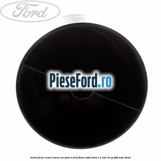 Surub fixare roata rezerva car pack B Ford Fiesta 2008-2012 1.4 TDCi 70 cp F6JD, KVJA diesel